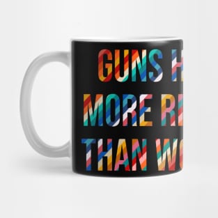 Guns Have More Rights Than Women Mug